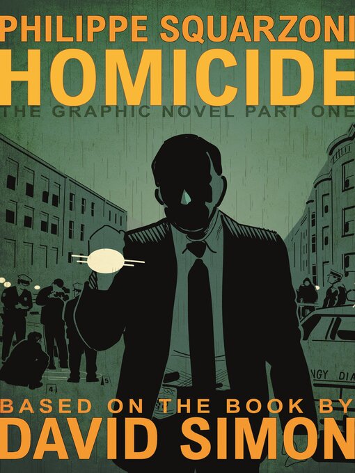 Title details for Homicide: the Graphic Novel, Part 1 by David Simon - Available